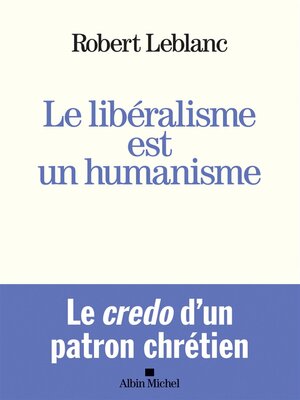 cover image of Le Libéralisme est un humanisme